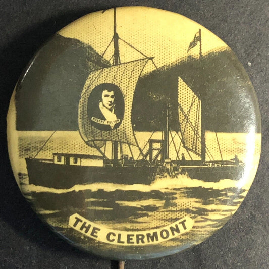 "The Clermont" Ship Fulton* Celluloid Steel Pinback c1910's Nadel & Shimmel