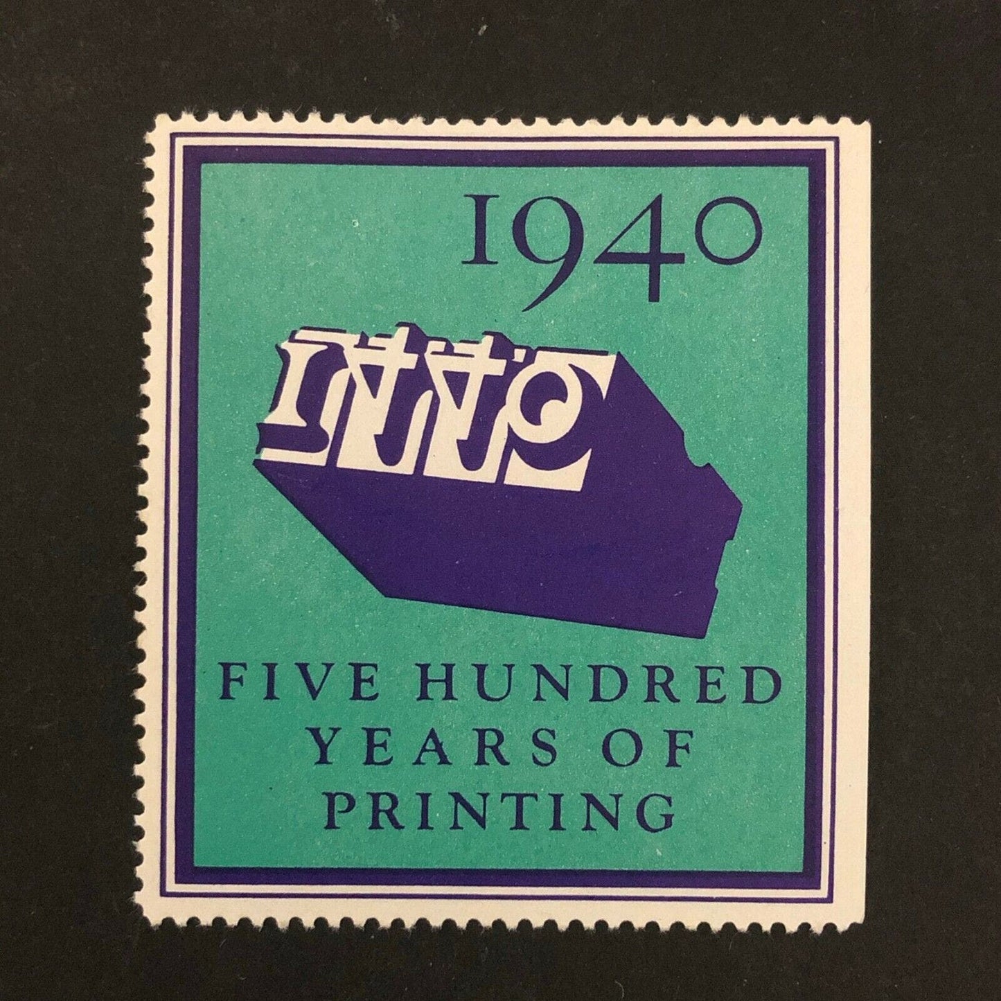 Vintage Advertising Stamp w/ Gum Adh. "1440 - 1940 500 Years Of Printing"