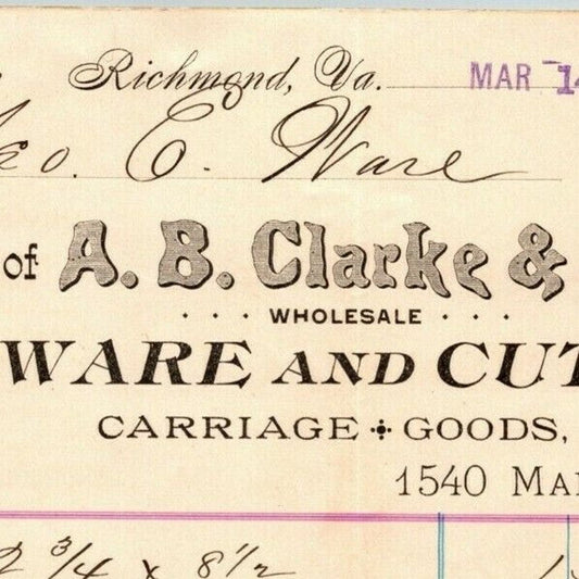 A.B. Clarke & Son Hardware Cutlery Richmond, VA Letterhead to Geo. E. Wear 1893