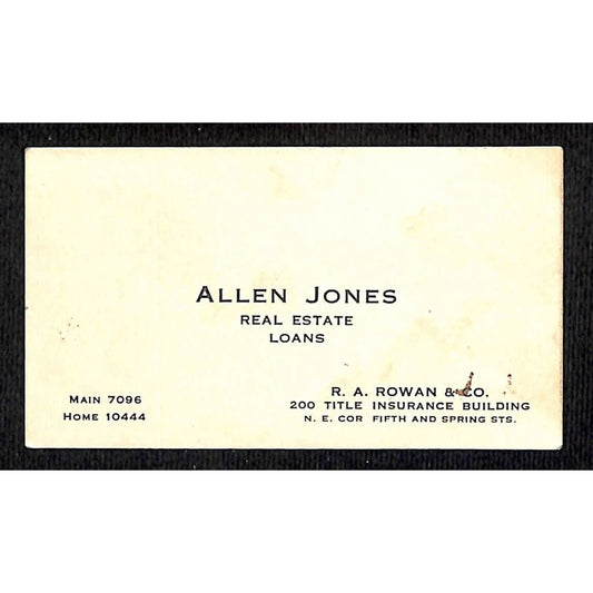 Allen Jones Real Estate Loans / R.A. Rowan c1915-20's Los Angeles Business Card