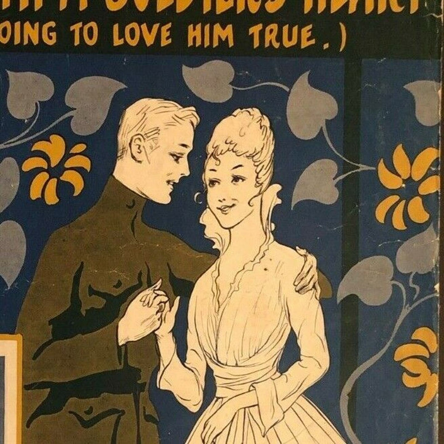 Vintage WWI Sheet Music "Don't Trifle With a Soldier's Heart - Unless You're.."