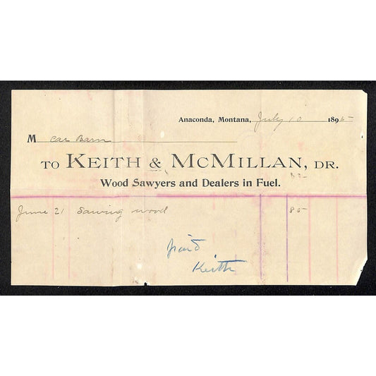 Anaconda, MT Keith & McMillan Wood Sawyers & Fuel Dealers 1895 Billhead