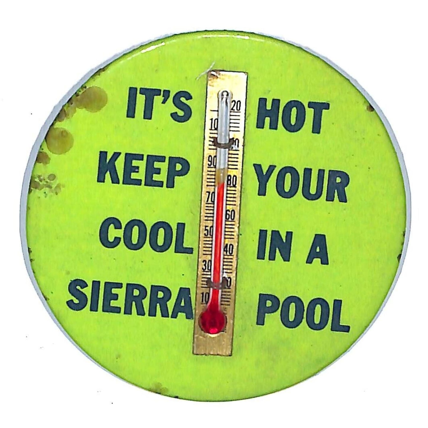 It's Hot Keep Your Cool In A Sierra Pool Pin Back Button w/ Thermometer!