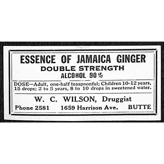 Butte, MT W.C. Wilson* Druggist Essence of Jamaica Ginger Gum Label c1915