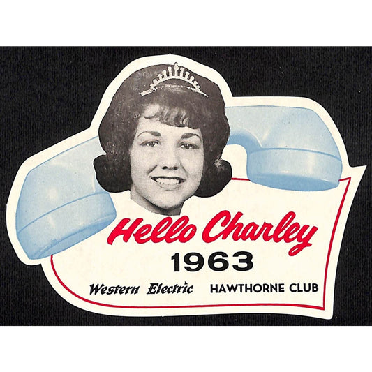 "Hello Charlie" Western Electric Windshield Employee 1963 Pageant Winner Decal