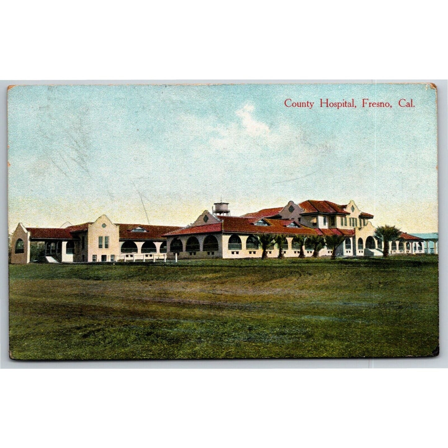 Vintage c1916 Postcard - County Hospital, Fresno, California