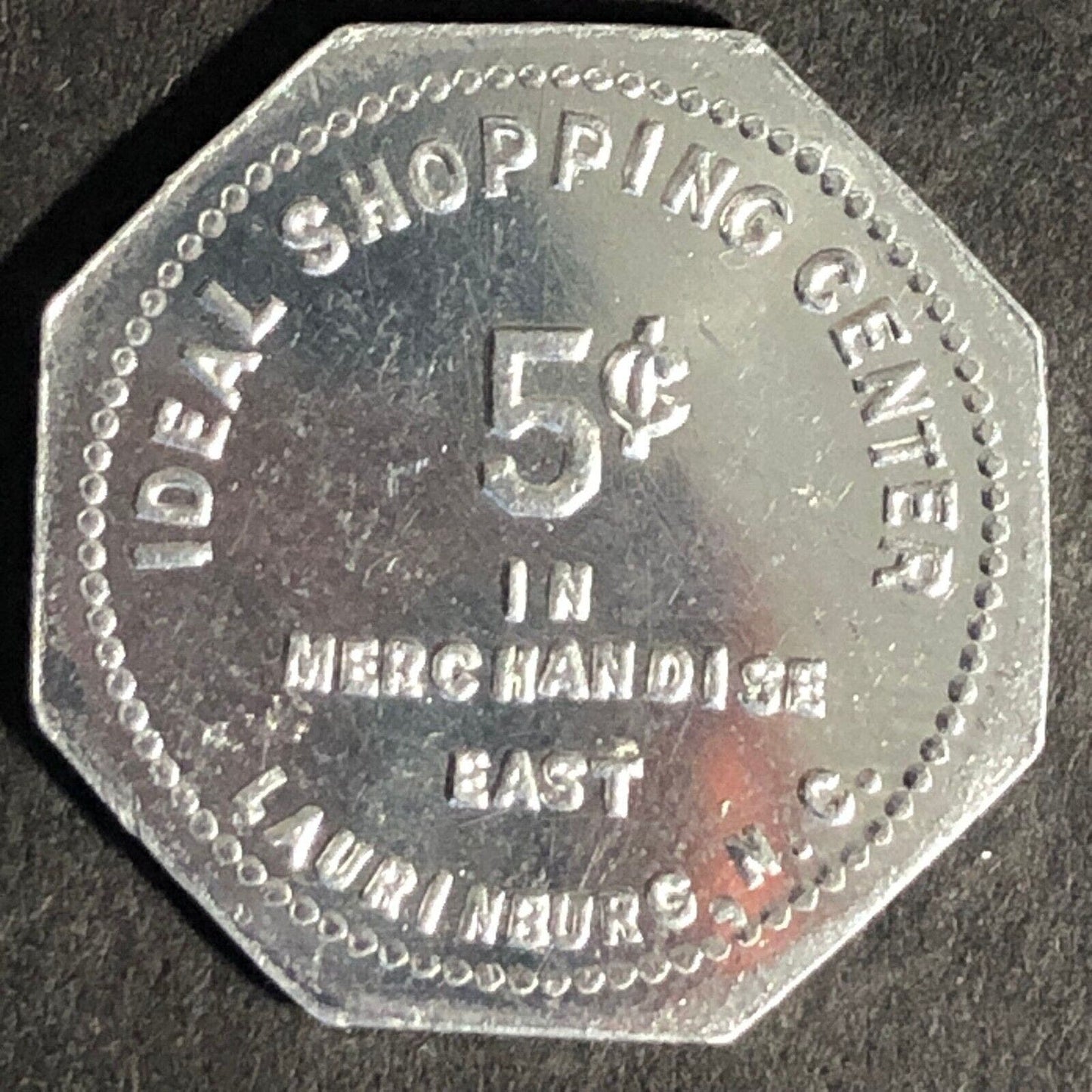 Ideal Shopping Center East Laurinburg, NC G/F 5c Octagon Alum. Token 22.4mm