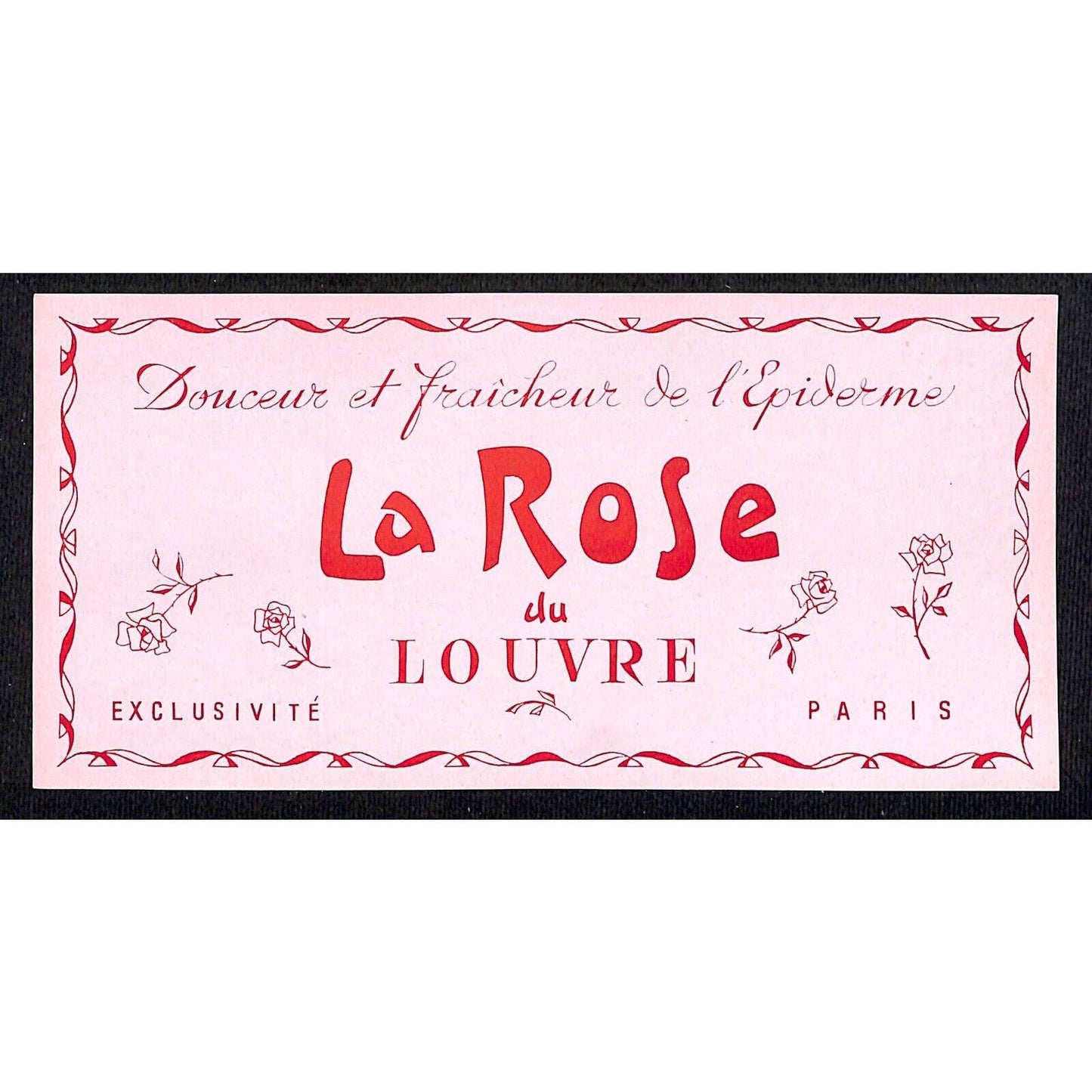 La Rose du Louvre Douceur of Fraicheur de L'Épiderme Paris French Label NOS