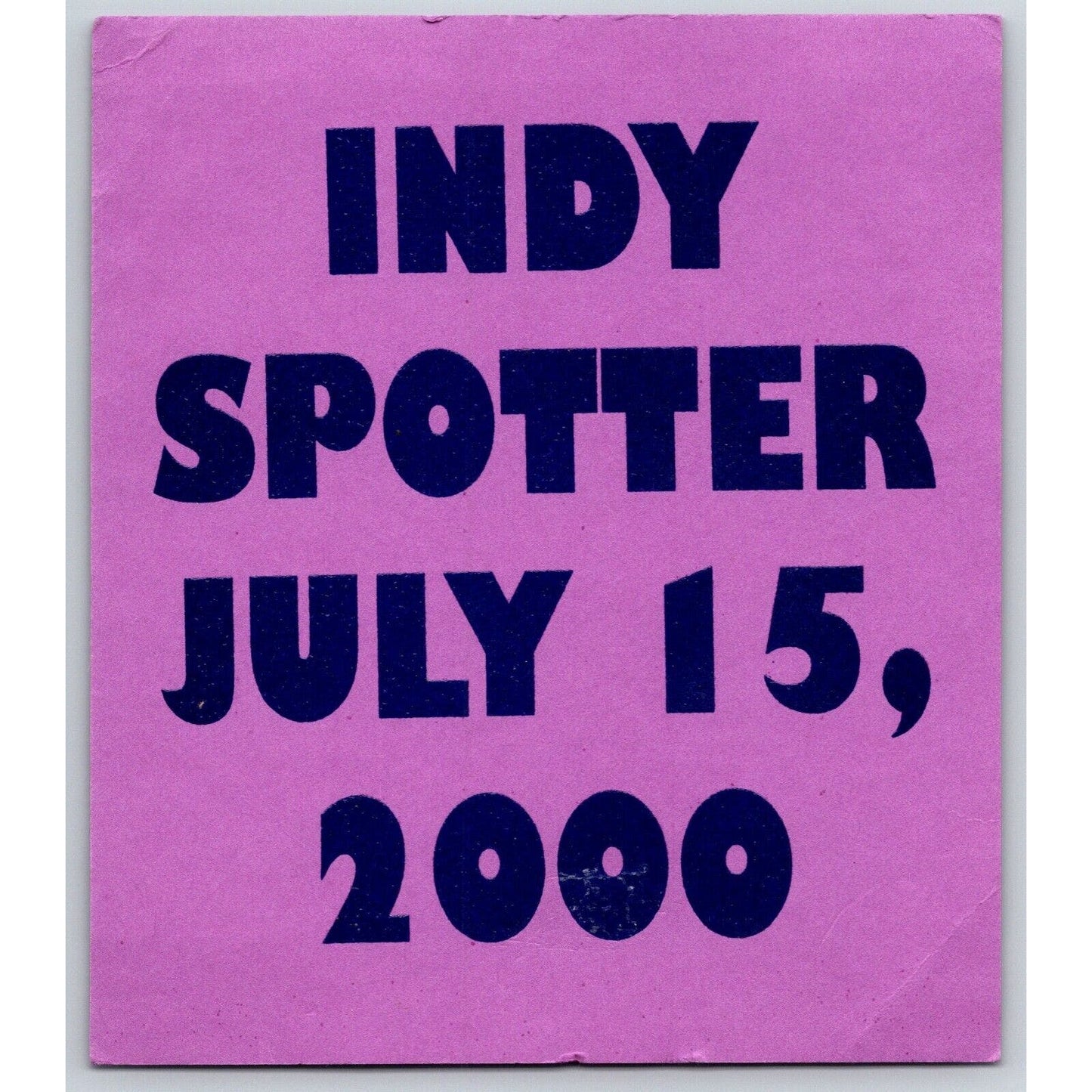 Indy Spotter 2000 July 15 3 3/4" x 4 1/2" ID Card IMS Indy 500 Racing - Scarce