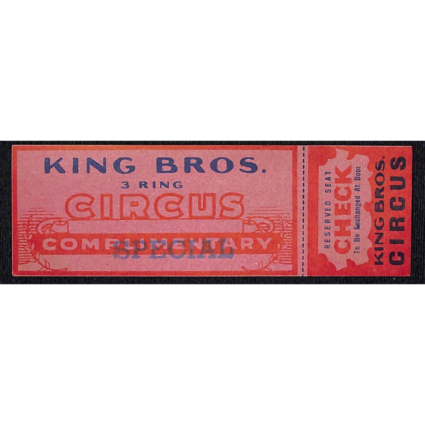 Very Scarce King Bros Circus Unused Complimentary "Special" Ticket c1946-49