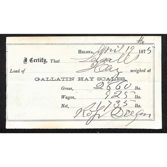Helena Montana 1875 Gallatin Hay Scales 735 lbs. Receipt / Billhead
