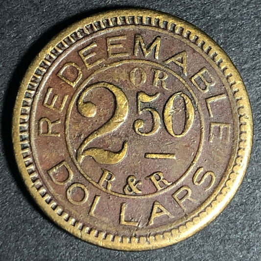 17.85mm Brass R&R "Redeemable For 2.50 Dollars" Counter / Token - Fauver Coll.