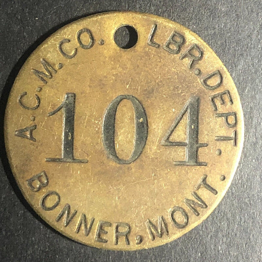 Anaconda Copper Mining Co. Bonner, MONT MT Brass Tool Check Tag #104 Scarce