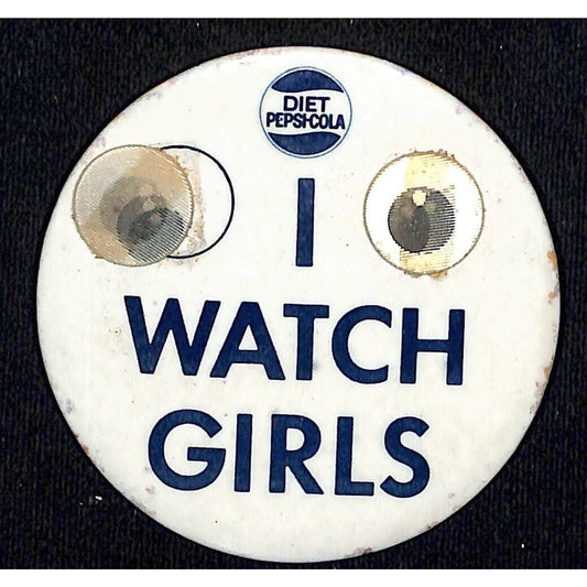 Diet Pepsi "I Watch Girls" Pinback Button c1967 - w/ Lenticular Eyes