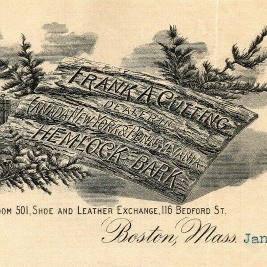 Boston, MA Billhead Letterhead 1899 Frank A. Cutting - Dealer in Hemlock Bark