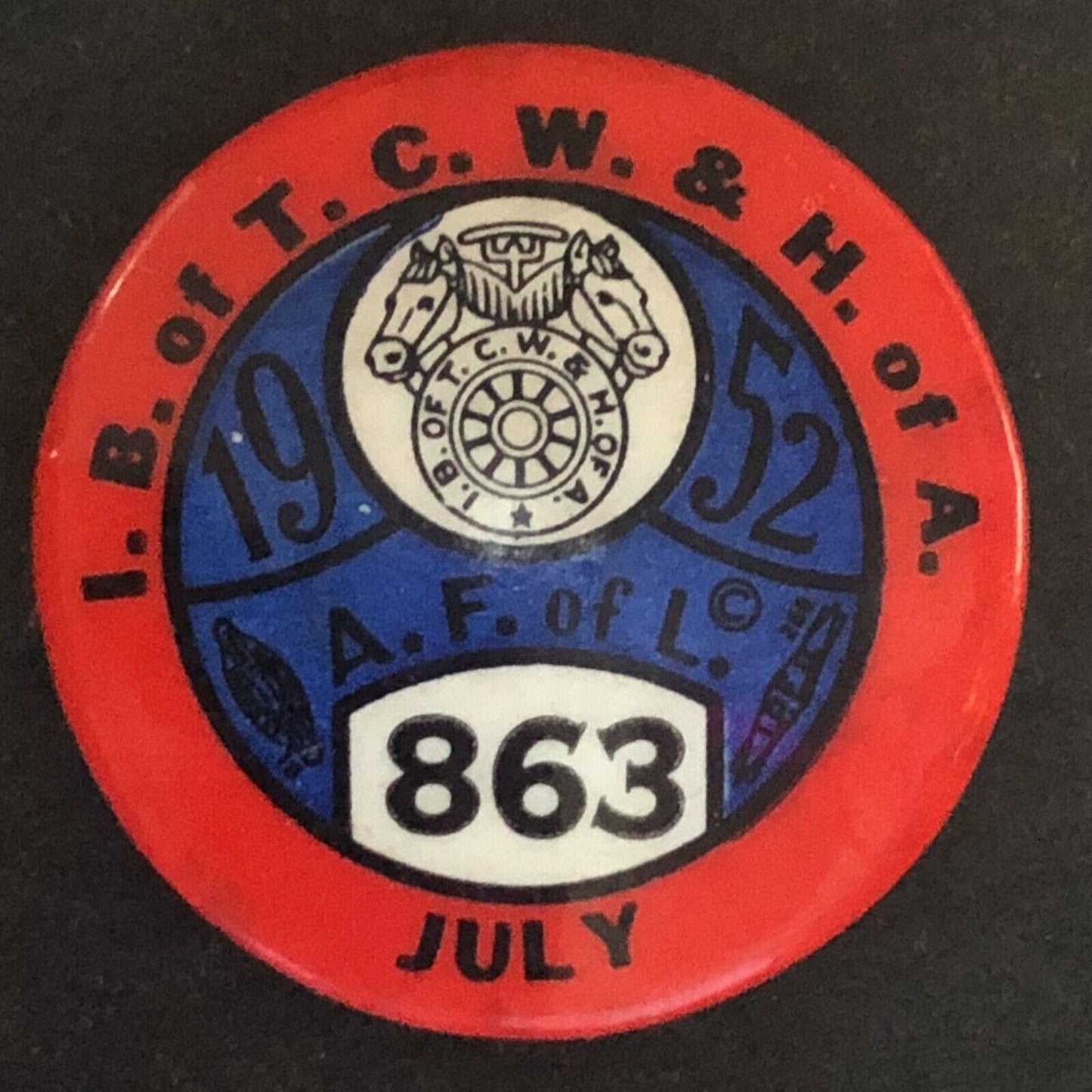 A. F. of L. / I. B. of T. C. W. & H. of A (Union) Steel Pinback Button 7/8" 1952