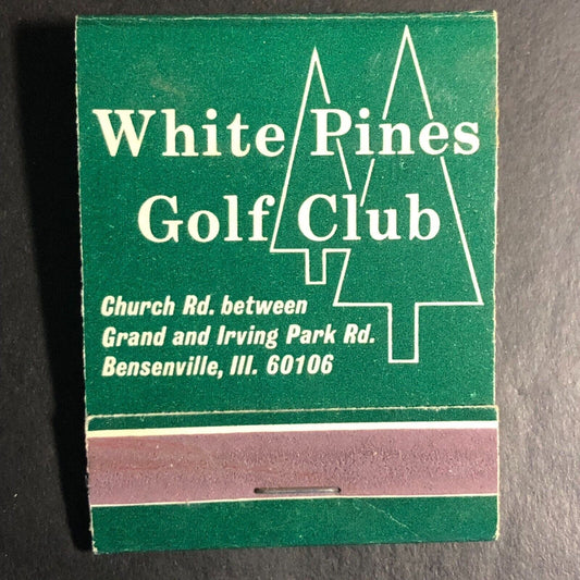 White Pines Gold Club Bensenville, IL Matchbook c1974-84 w/ Swinging Golfer