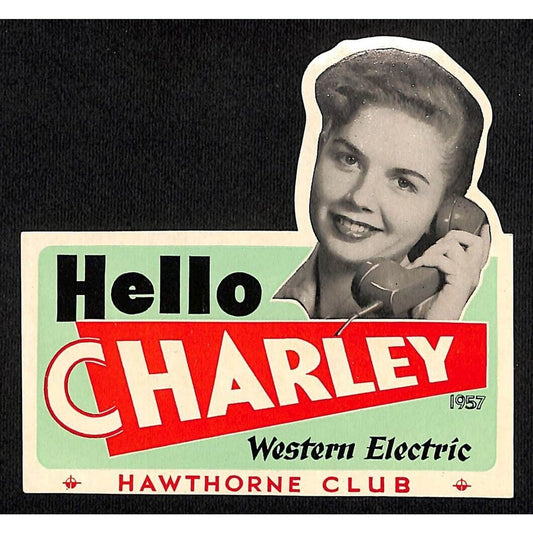 "Hello Charlie" Western Electric Windshield Employee 1957 Pageant Winner Decal