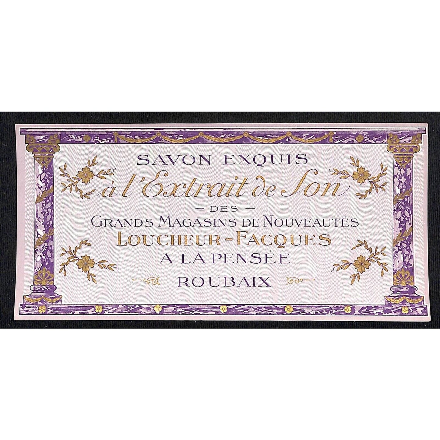 Savon Exquis à l'Extrait de Son - Roubaix French Soap Label NOS VGC Gilt