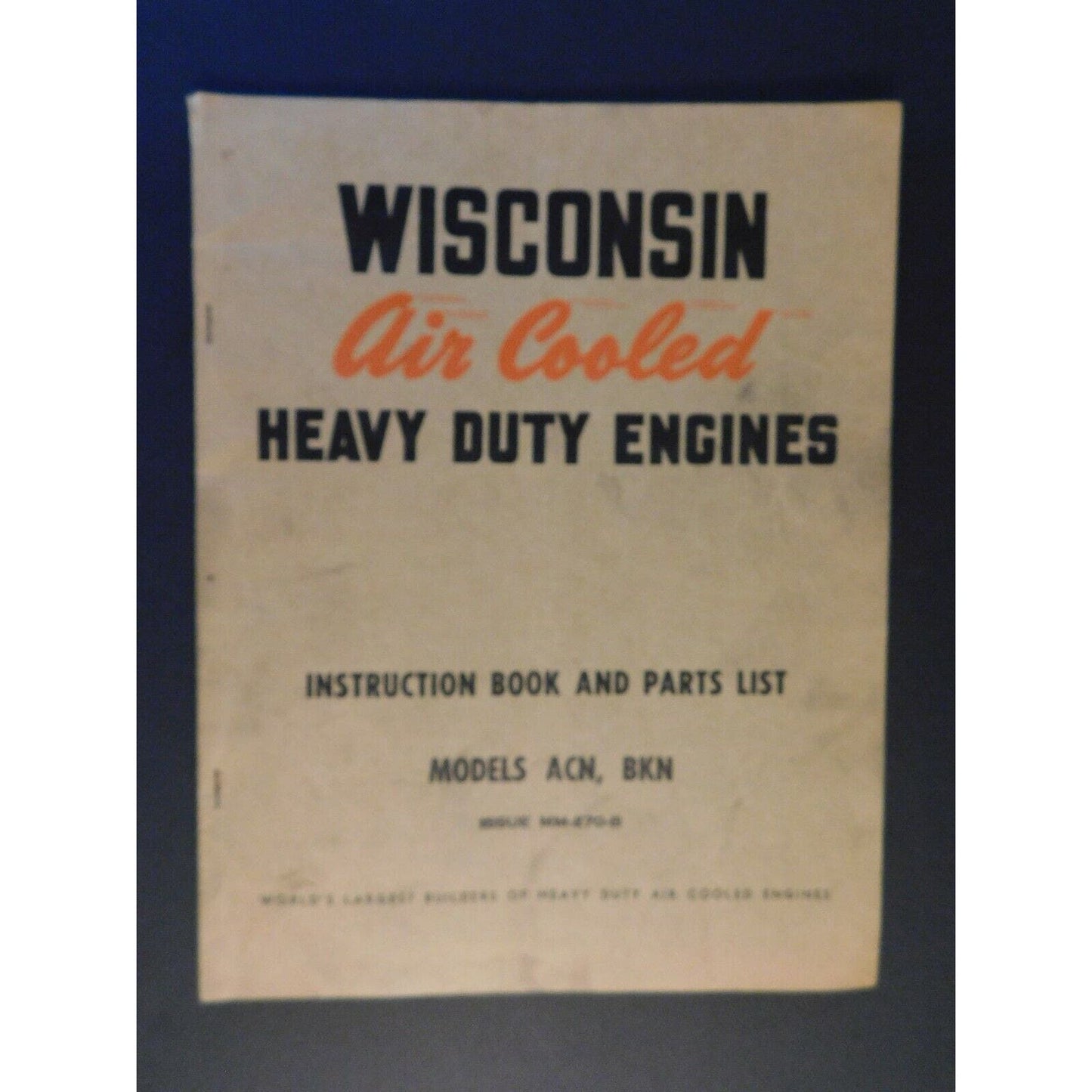 c1930's-40's Wisconsin ACN BKN Engine 53+ pgs Instruction & Parts Book MM-270-B