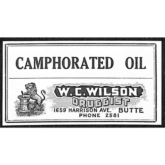 Butte, MT W.C. Wilson* Druggist Camphorated Oil Lion Pestle Gum Label c1915