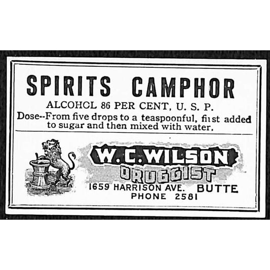 Butte, MT W.C. Wilson* Druggist Spirits Camphor Gum Label c1915