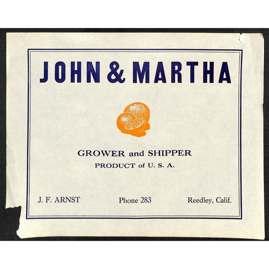 c1925 Paper Fruit Crate Label - J. F. Arnst John & Martha Oranges Reedley, Calif