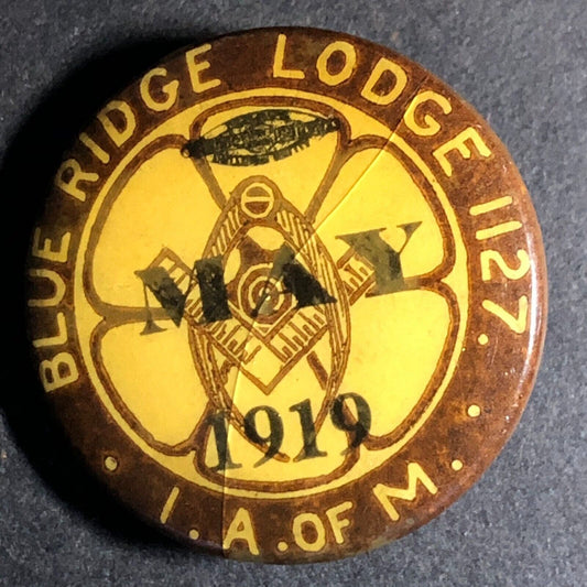 Blue Ridge Lodge 1127 May 1919 I. A. of M Machinist Ass'n Steel Pinback Scarce