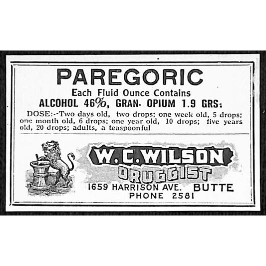 Butte, MT W.C. Wilson* Druggist Paregoric w/ Opium Gum Label Mortar Pestle c1915