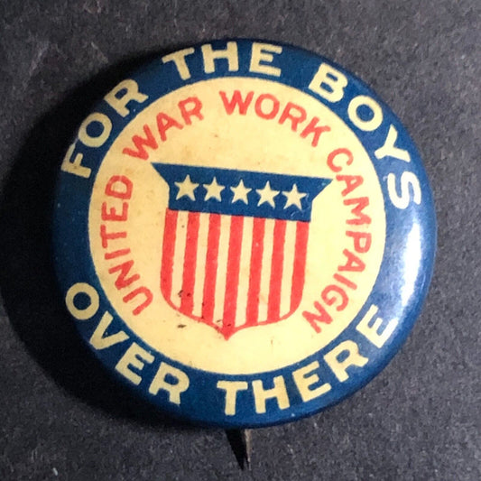 WWI United War Work Campaign "For the Boys" Steel Pinback Button 1918 Scarce