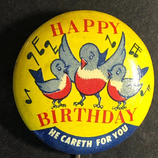 "Happy Birthday We Careth For You" Christian Steel Pinback Button c1930's-40's