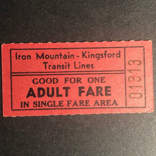 Iron Mountain - Kingsford Transit Lines G/F One Adult Fare Ticket VGC Scarce