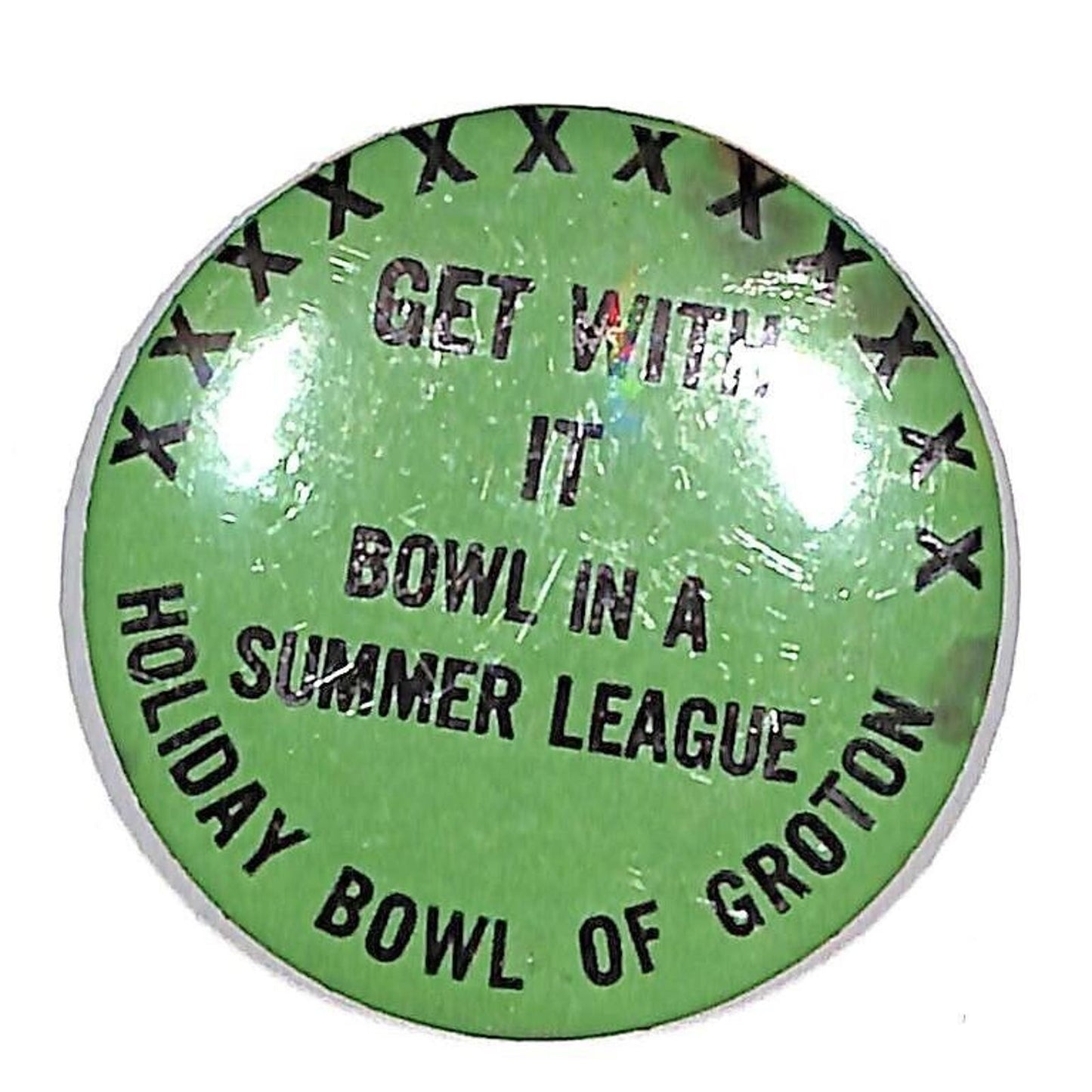 Holiday Bowl of Groton Summer League - Pinback Button c1970 "Get With It"