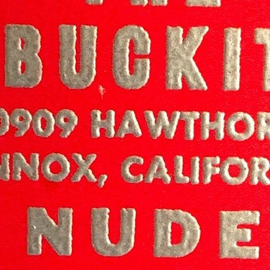 1960's Full Matchbook Advertising -"The Buckit" "Nude Dancing" Lennox, CA