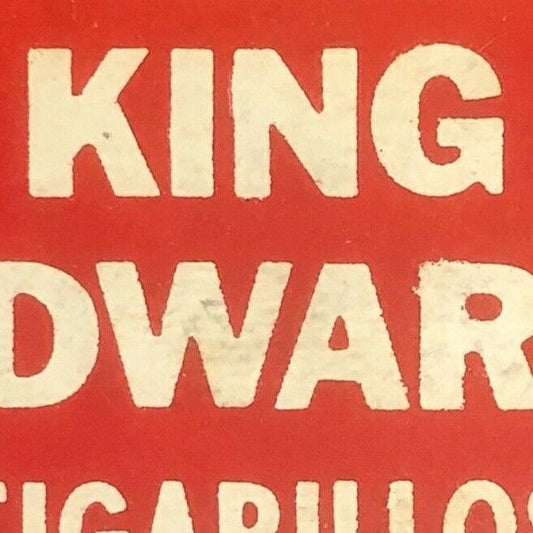 1960's-70's Full Matchbook "King Edward Cigarillos" "You Don't Have To Inhale.."