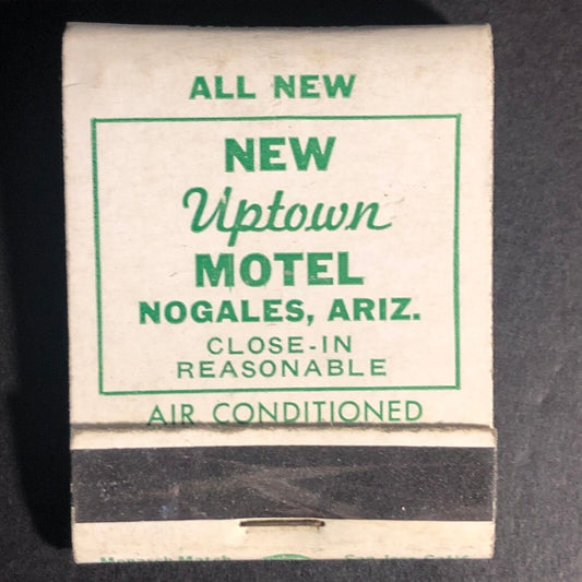 New Uptown Motel Nogales 20-Strike -3 Matchbook c1940's-50's VGC Very Scarce