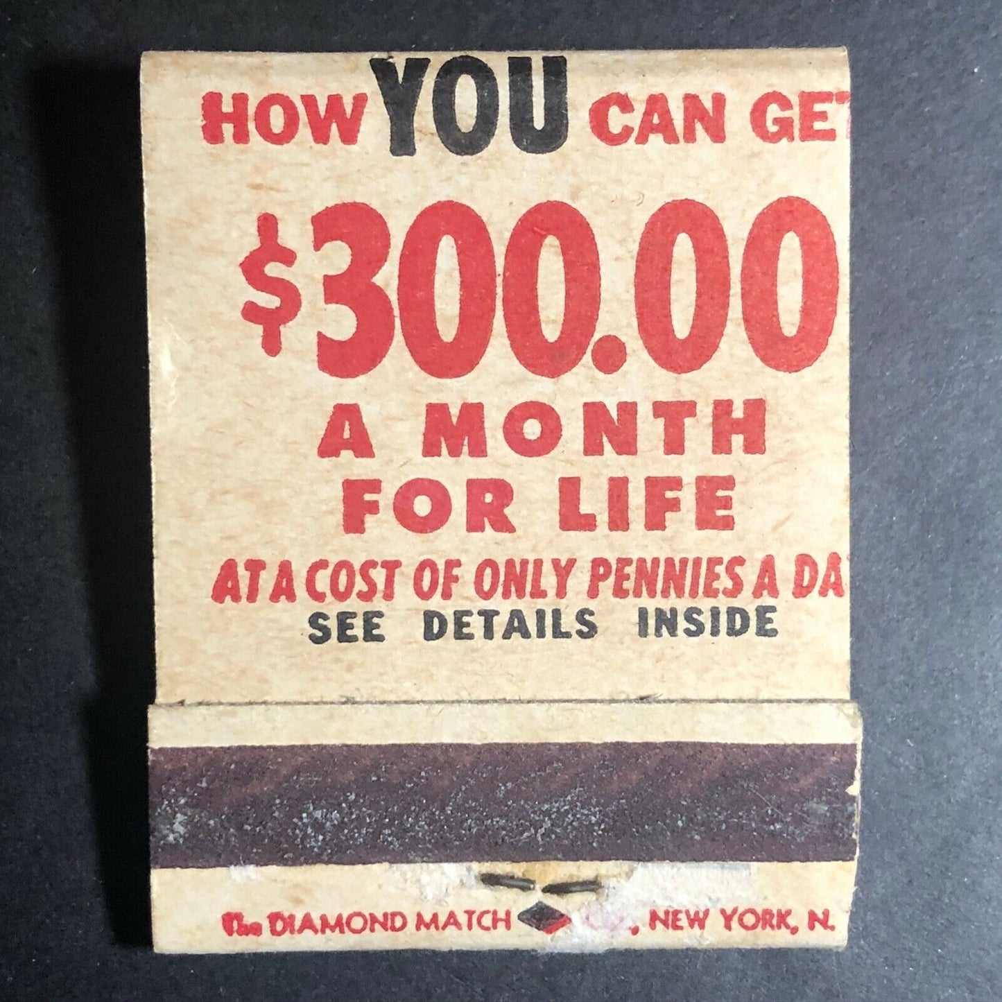 "How You Can Be $300 A Month For Life" 1950's-60's Full Matchbook