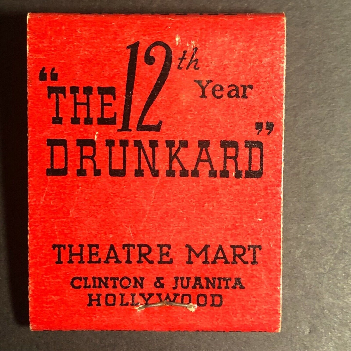 "The Drunkard" 12th Aniv. Theatre Mart Hollywood Very Scarce 1945 Full Matchbook