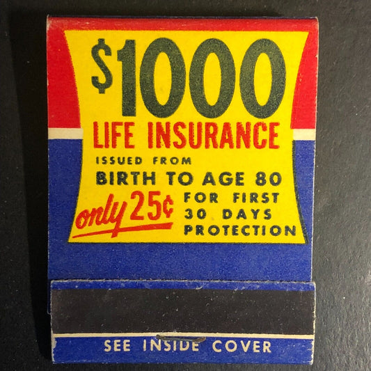 $1,000 Life Insurance from 25c Mail In Offer Full Matchbook - c1940's-50's