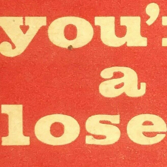 1940's-50's Full Matchbook - No HS Diploma? "You're A Loser" Mail In Offer