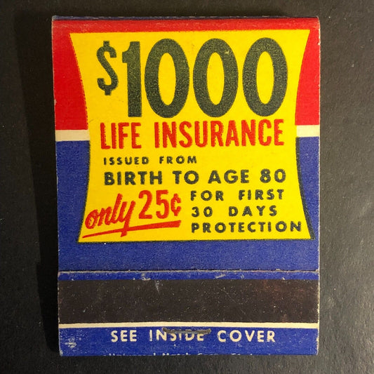 $1,000 Life Insurance from 25c Mail In Offer Full Matchbook c1940's-50's