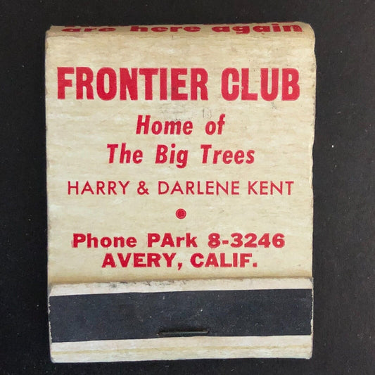 Avery, CA Frontier Club Harry Darlene Kent Full Matchbook c1940's-50's Scarce